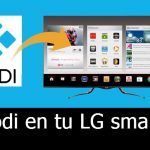 Cómo descargar Kodi en tu smart TV LG