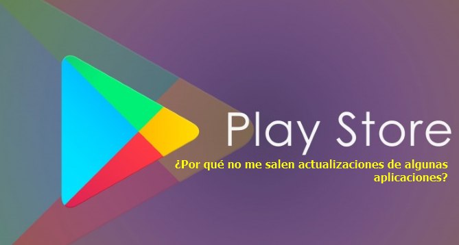 Por que no me salen actualizaciones de algunas aplicaciones