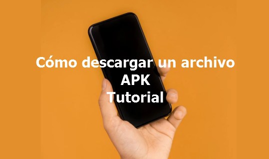 tutorial bajar archivo apk
