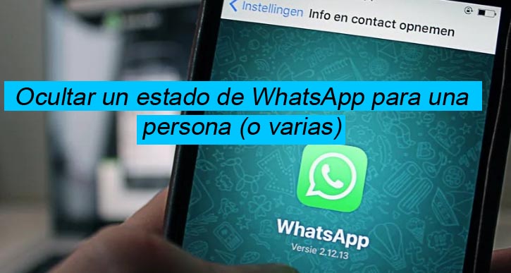Ocultar un estado de WhatsApp para una persona o varias